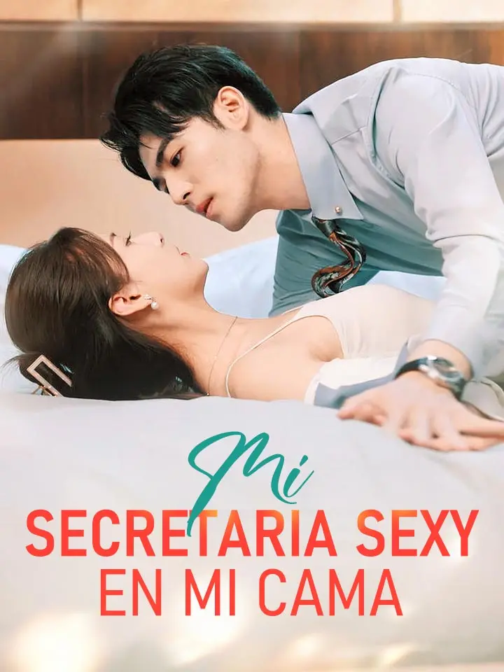 Drama cortos | 
      Mi secretaria sexy en mi cama
     | ¿Dónde mirar?