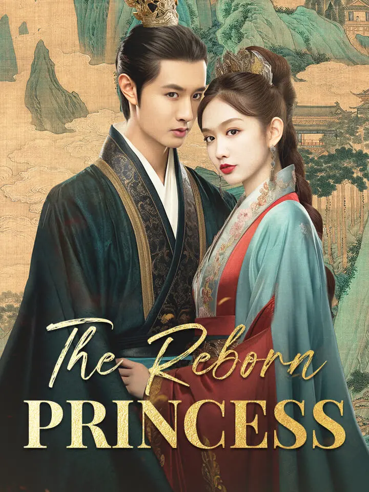 Short Drama | 
      The Reborn Princess
     | Where to Watch?