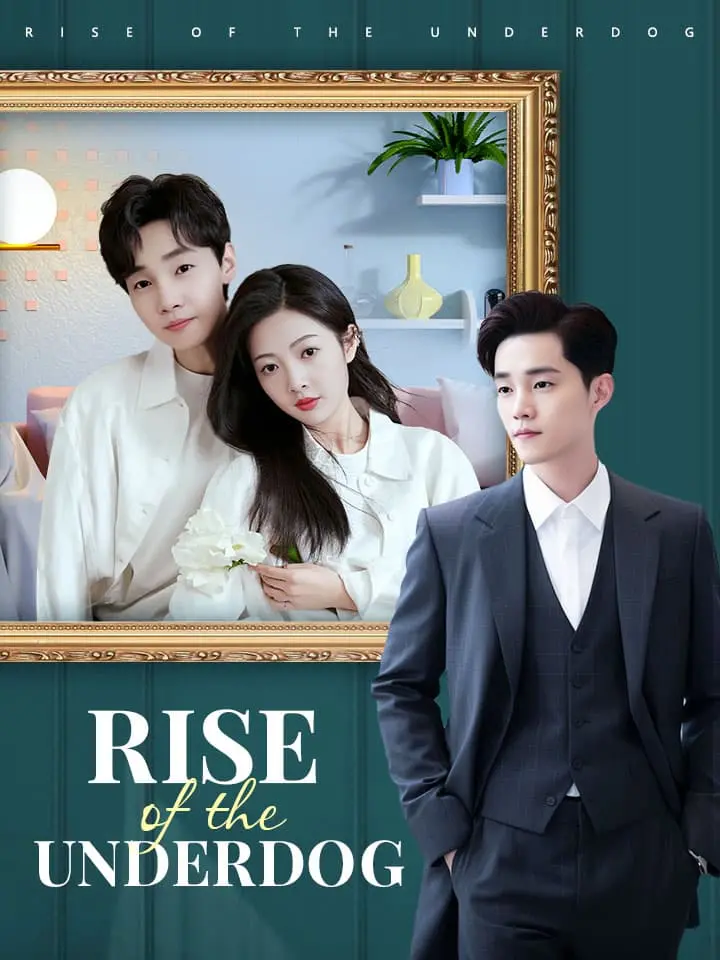 Short Drama | 
      Rise of the Underdog
     | Where to Watch?