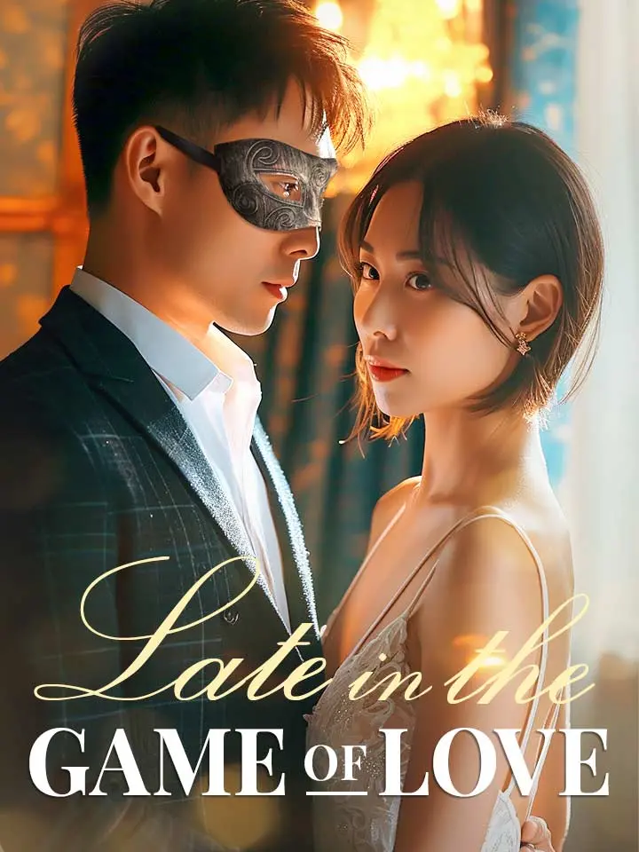 Short Drama | 
      Late in the Game of Love
     | Where to Watch?