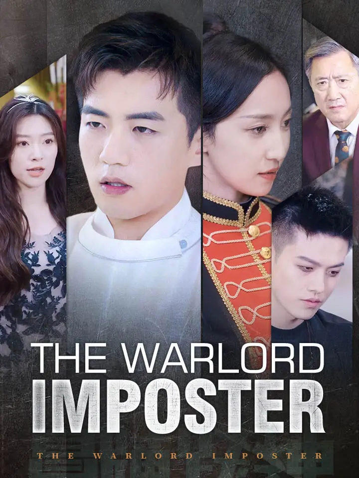 Short Drama | 
      The Warlord Imposter
     | Where to Watch?