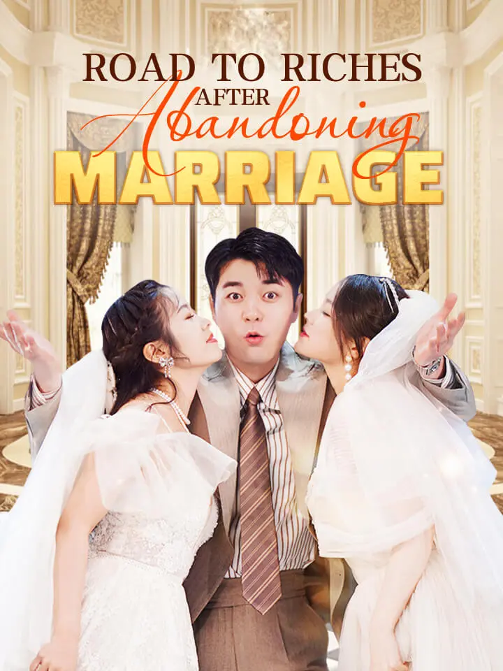 Short Drama | 
      Road to Riches After Abandoning Marriage
     | Where to Watch?