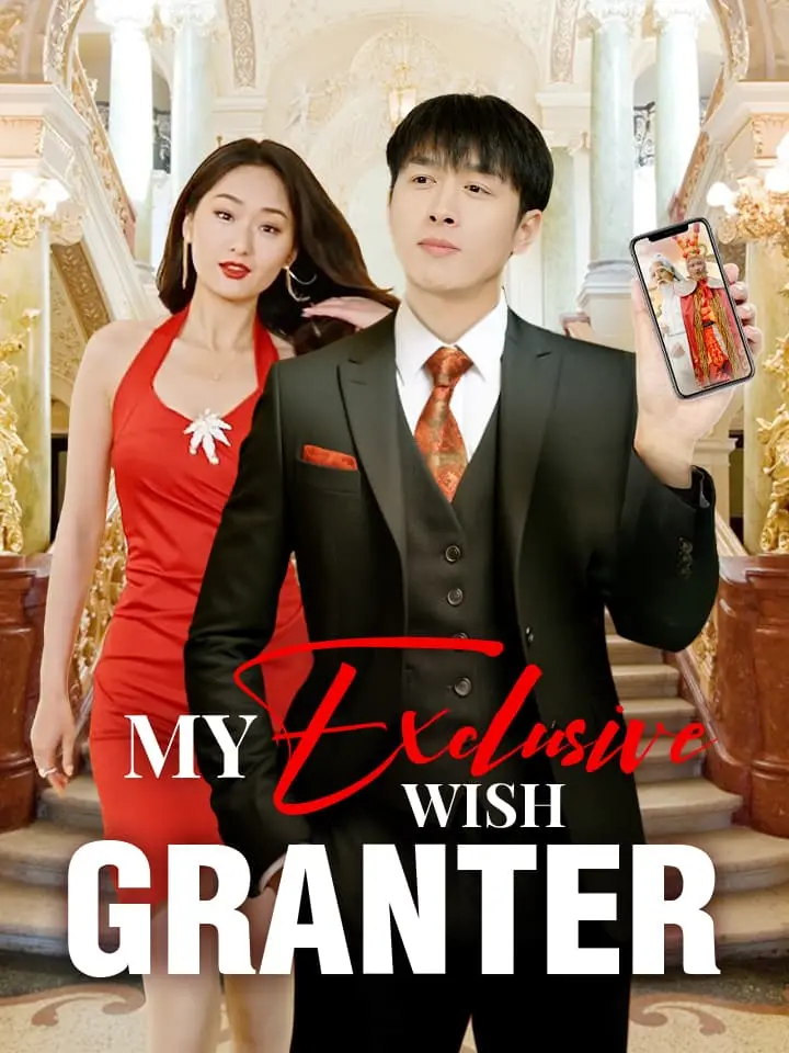 Short Drama | 
      My Exclusive Wish Granter
     | Where to Watch?