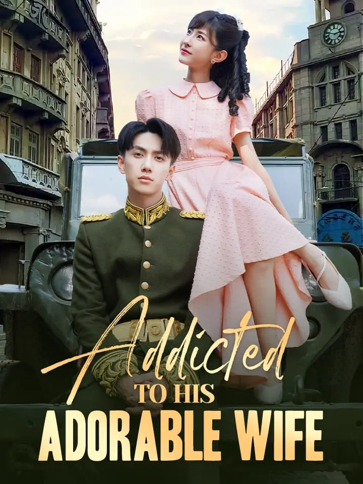 Short Drama | 
      Addicted to His Adorable Wife
     | Where to Watch?