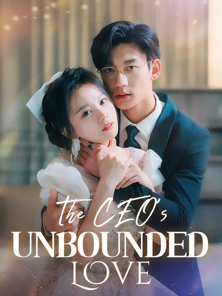 Short Drama | 
      The CEO's Unbounded Love
     | Where to Watch?