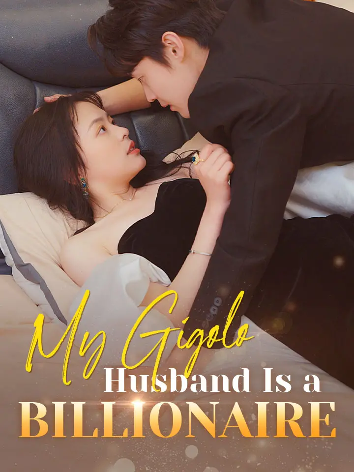 Short Drama | 
      My Gigolo Husband Is a Billionaire
     | Where to Watch?