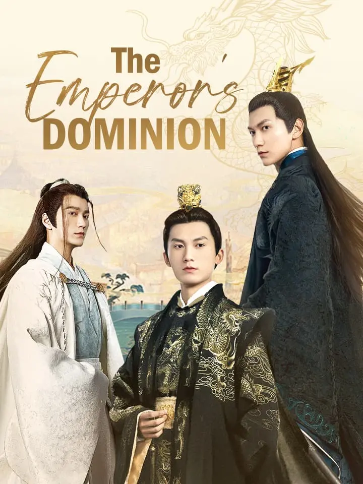 Short Drama | 
      The Emperor's Dominion
     | Where to Watch?