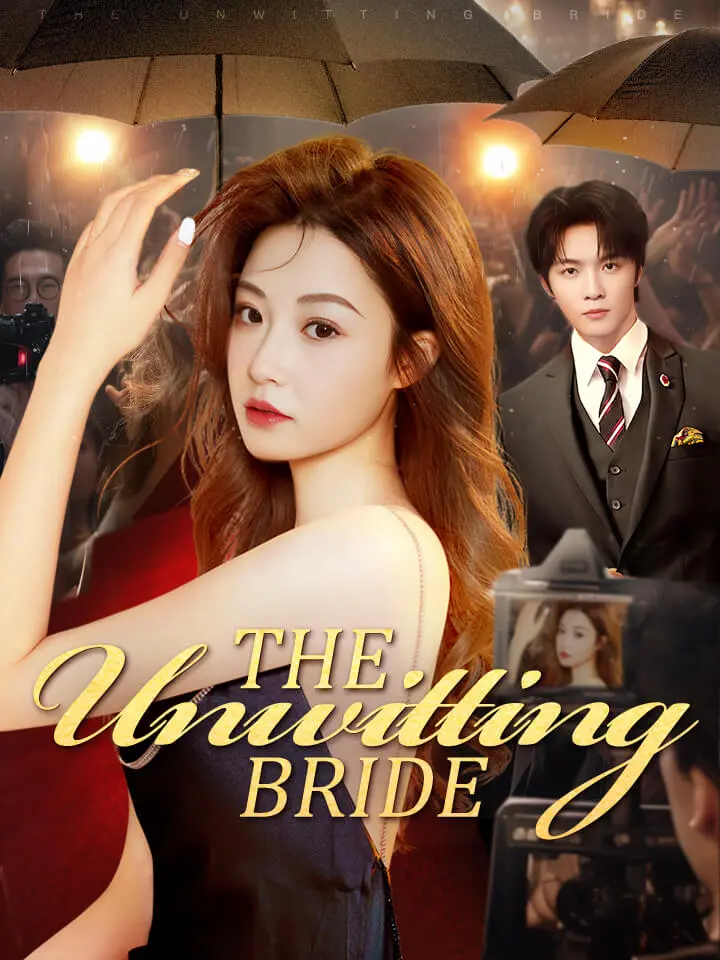 Short Drama | 
      The Unwitting Bride
     | Where to Watch?