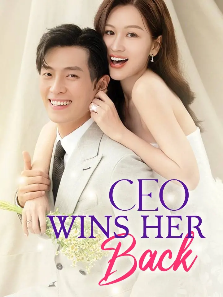 Short Drama | 
      CEO Wins Her Back
     | Where to Watch?