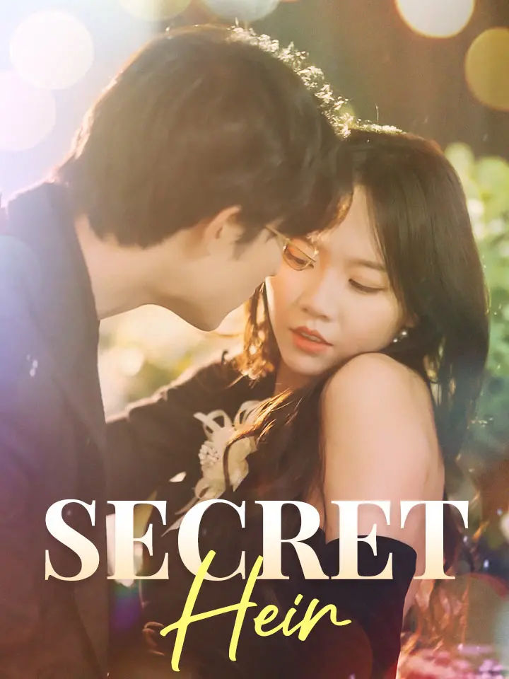 Short Drama | 
      Secret Heir
     | Where to Watch?