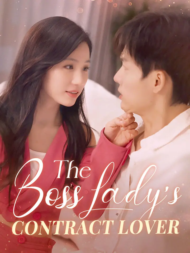 Short Drama | 
      The Boss Lady's Contract Lover
     | Where to Watch?