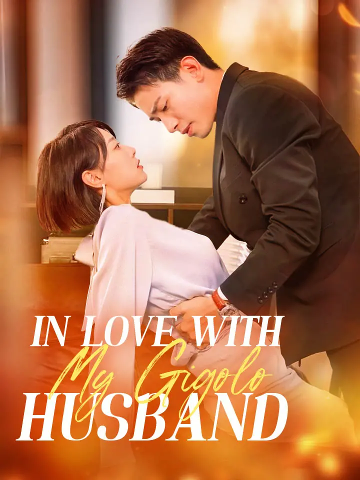 Short Drama | 
      In Love with My Gigolo Husband
     | Where to Watch?