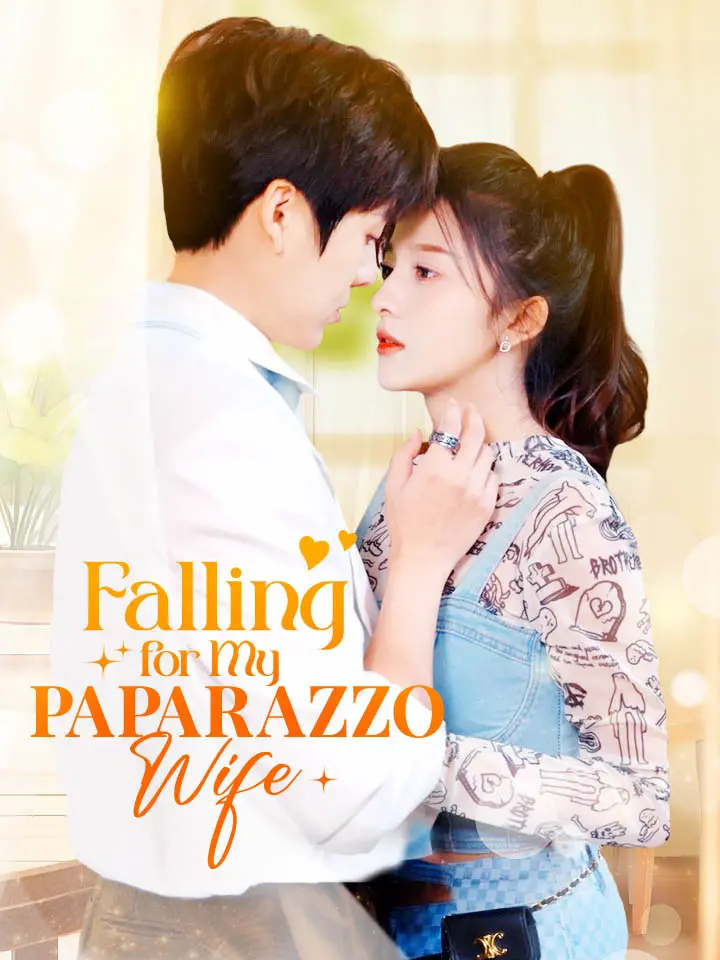 Short Drama | 
      Falling for My Paparazzo Wife
     | Where to Watch?