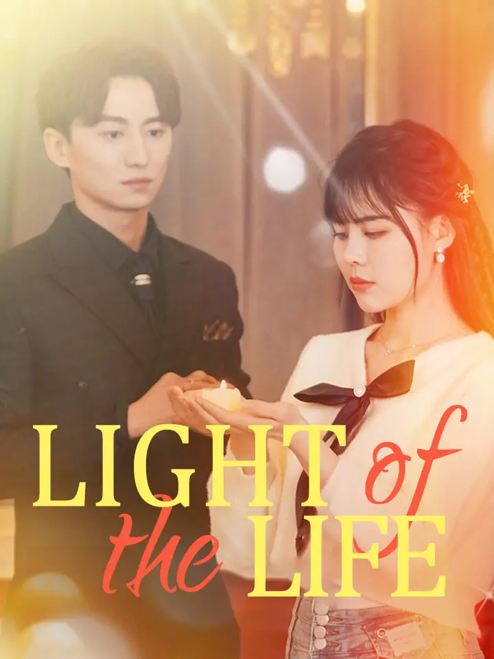 Short Drama | 
      Light of the Life
     | Where to Watch?