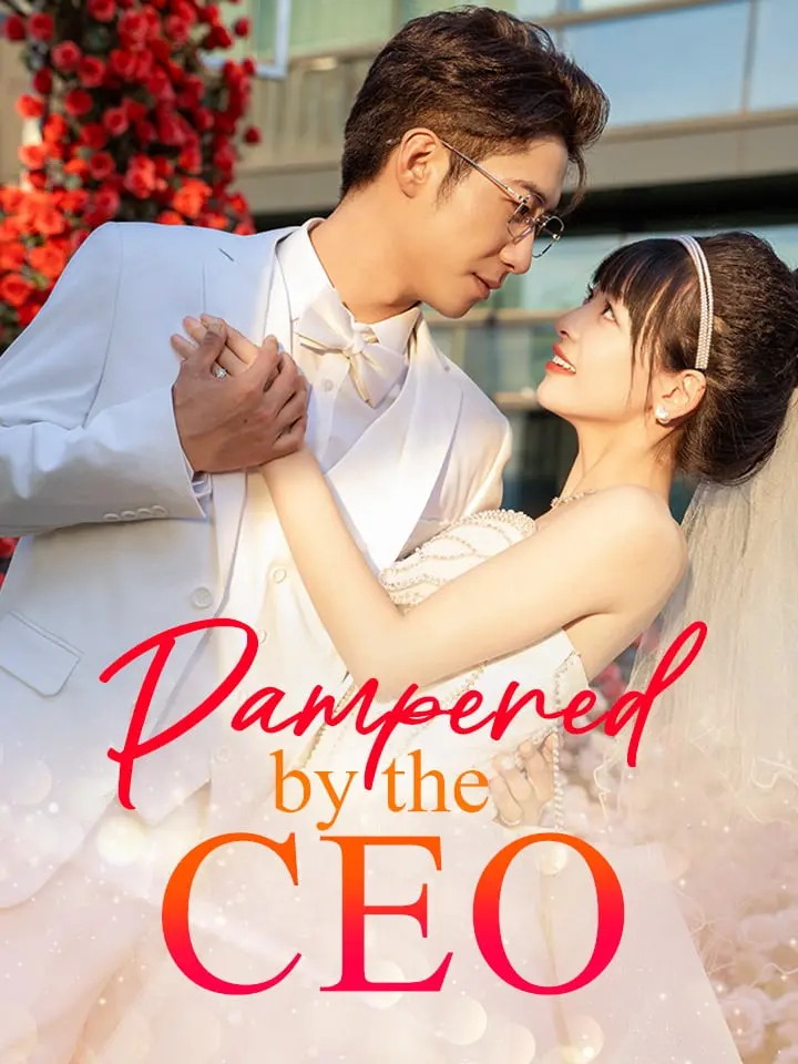 Short Drama | 
      Pampered by the CEO
     | Where to Watch?