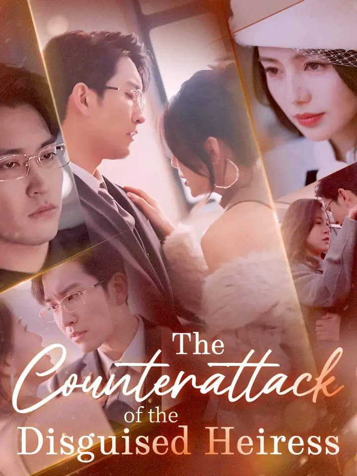 Short Drama | 
      The Counterattack of the Disguised Heiress
     | Where to Watch?