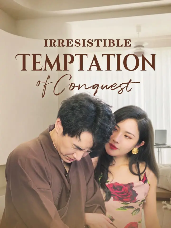 Short Drama | 
      Irresistible Temptation of Conquest
     | Where to Watch?