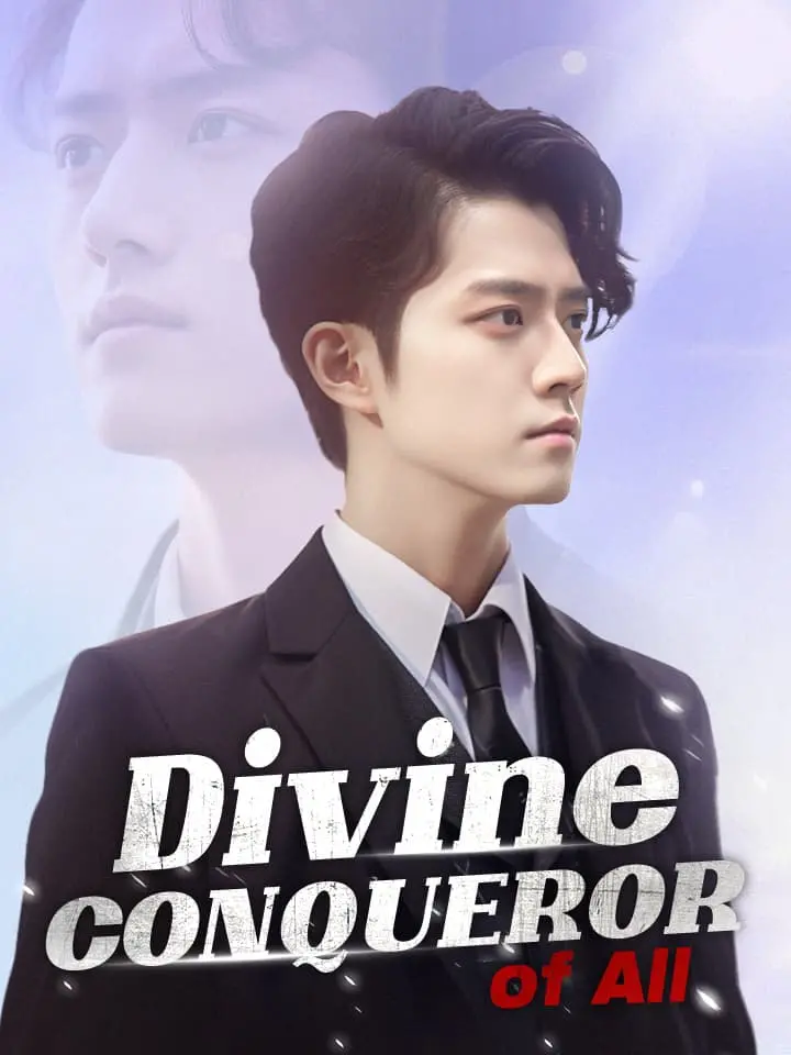 Short Drama | 
      Divine Conqueror of All
     | Where to Watch?