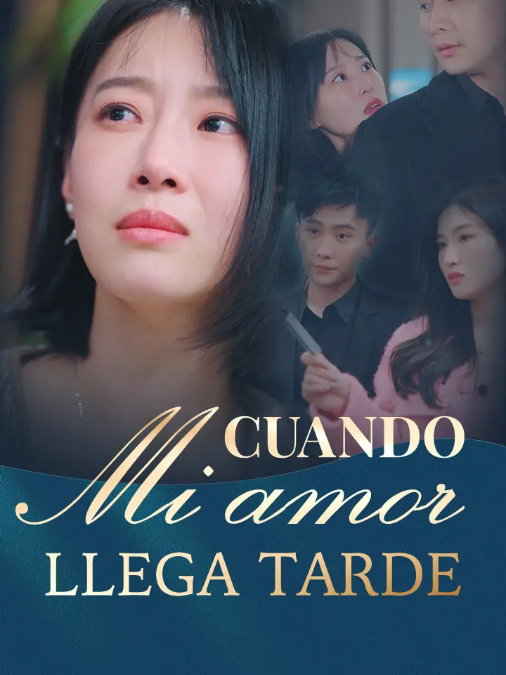 Drama corto | 
      Cuando mi amor llega tarde
     | ¿Dónde mirar?