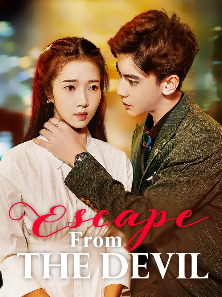 Short Drama | 
      Escape From The Devil
     | Where to Watch?