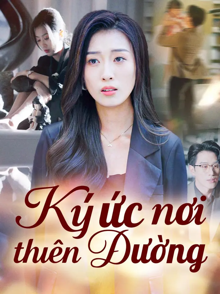 Ký ức nơi thiên đường  phim truyền hình trung quốc