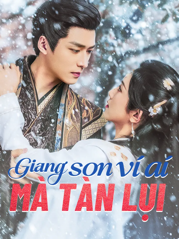 Giang sơn vì ai mà tàn lụi  phim truyền hình trung quốc