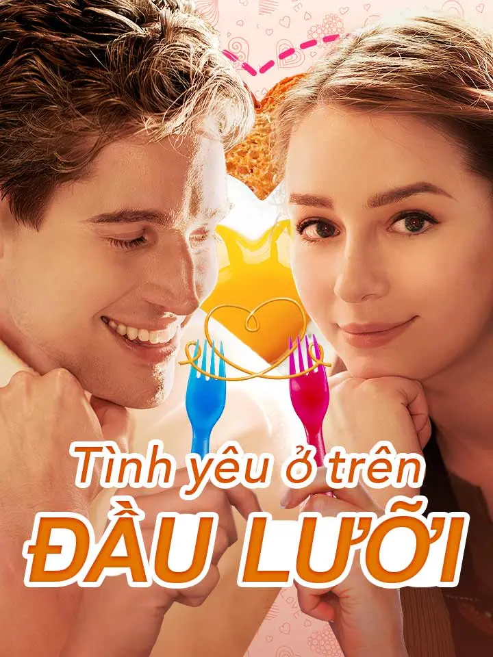 Tình yêu ở trên đầu lưỡi  phim truyền hình trung quốc